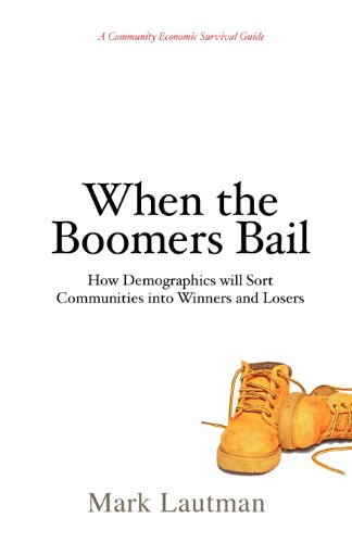 When The Boomers Bail A Community Economic Survival Guide [Paperback]