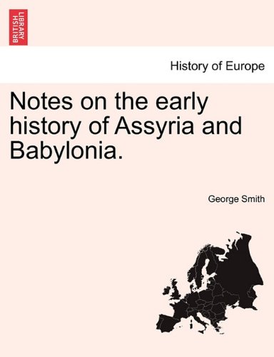 Notes on the Early History of Assyria and Babylonia [Paperback]