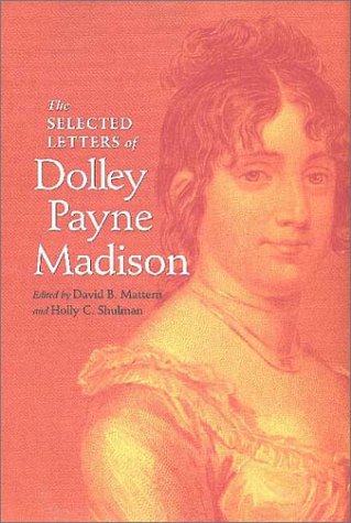 Selected Letters of Dolley Payne Madison [Hardcover]