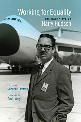 Working for Equality The Narrative of Harry Hudson [Paperback]