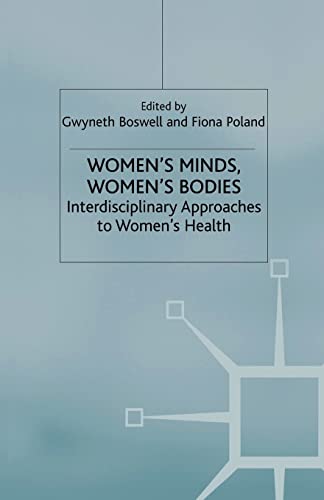 Womens Minds, Womens Bodies Interdisciplinary Approaches to Womens Health [Paperback]