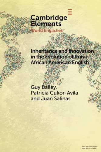 Inheritance and Innovation in the Evolution of Rural African American English [Paperback]