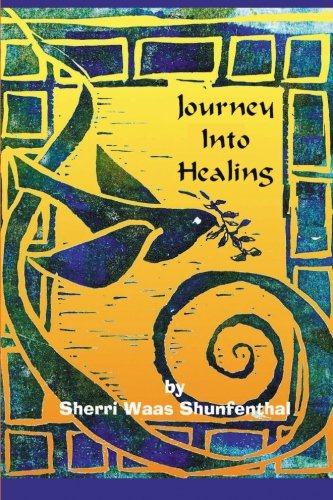 Journey Into Healing [Paperback]