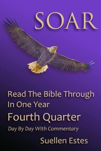 Soar Read The Bible Through In A Year, Fourth Quarter (volume 4) [Paperback]