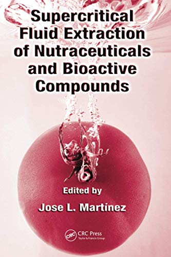 Supercritical Fluid Extraction of Nutraceuticals and Bioactive Compounds [Paperback]