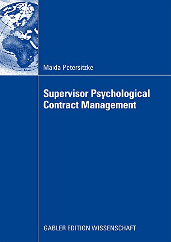 Supervisor Psychological Contract Management: Developing an Integrated Perspecti [Paperback]