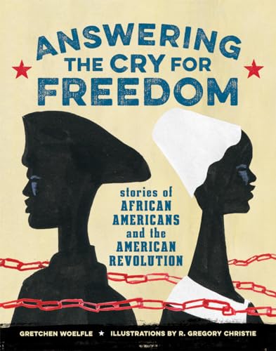 Answering the Cry for Freedom: Stories of African Americans and the American Rev [Hardcover]