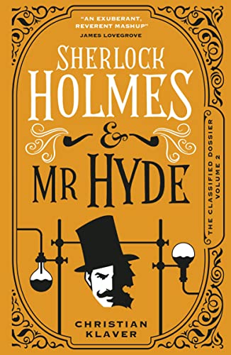 The Classified Dossier - Sherlock Holmes and Mr Hyde [Hardcover]