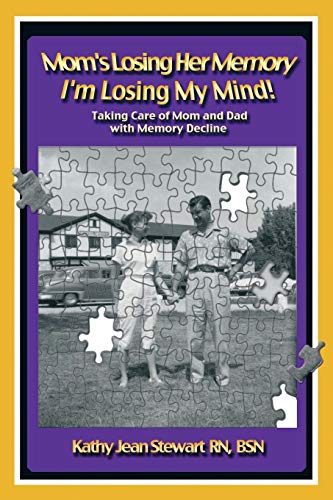 Mom's Losing Her Memory I'm Losing My Mind Taking Care Of Mom And Dad With Mem [Paperback]