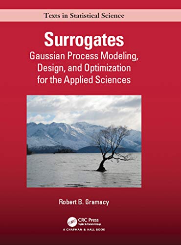 Surrogates Gaussian Process Modeling, Design, and Optimization for the Applied  [Hardcover]