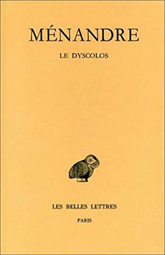 Menandre: Tome I, 2e partie: Le Dyscolos [Paperback]