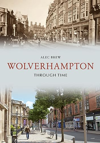 Wolverhampton Through Time [Paperback]