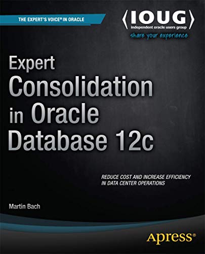 Expert Consolidation in Oracle Database 12c [Paperback]