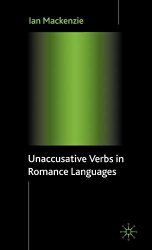 Unaccusative Verbs in Romance Languages [Hardcover]