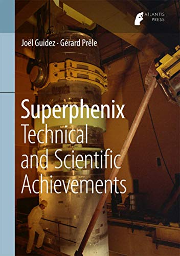 Superphenix: Technical and Scientific Achievements [Hardcover]