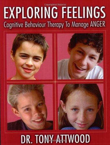 Exploring Feelings: Anger: Cognitive Behaviou