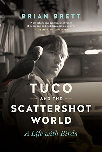 Tuco and the Scattershot World: A Life ith Birds [Paperback]