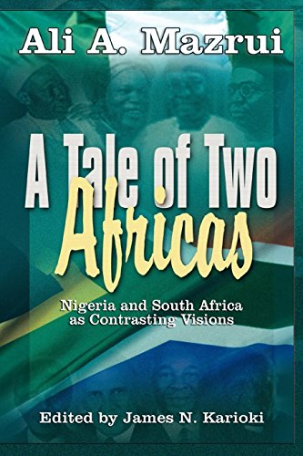 A Tale Of To Africas Nigeria And South Africa As Contrasting Visions [Paperback]