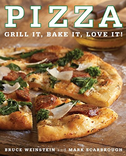 Pizza Grill It, Bake It, Love It [Paperback]