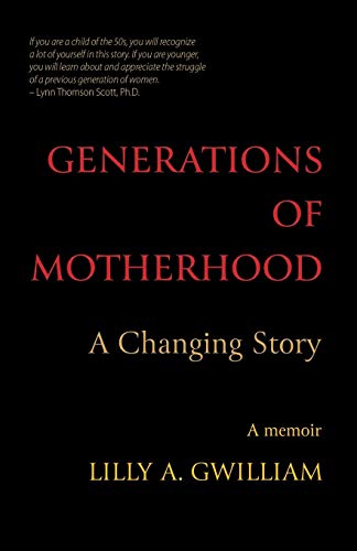 Generations of Motherhood  A Changing Story [Paperback]