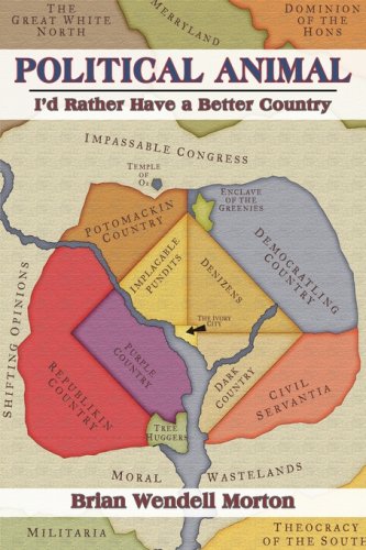 Political Animal I'd Rather Have A Better Country [Hardcover]