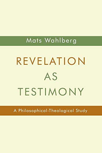 Revelation As Testimony A Philosophical-Theological Study [Paperback]