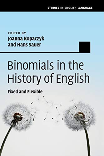 Binomials in the History of English Fixed and Flexible [Paperback]