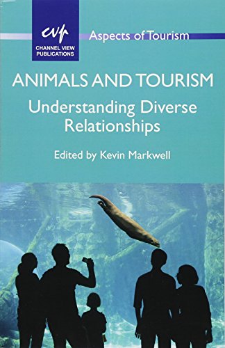 Animals and Tourism Understanding Diverse Relationships [Paperback]