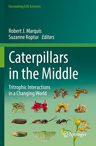 Caterpillars in the Middle: Tritrophic Interactions in a Changing World [Paperback]