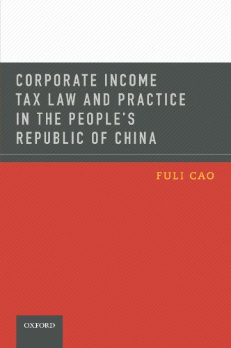 Corporate Income Tax La and Practice in the People's Republic of China [Paperback]