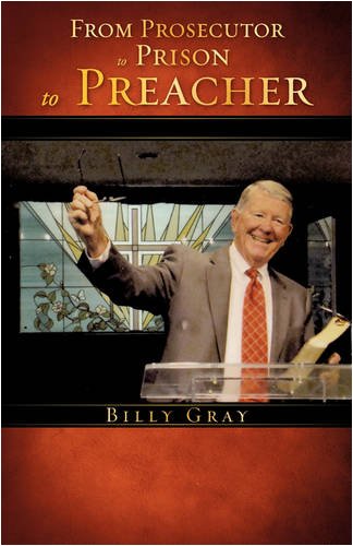 From Prosecutor To Prison To Preacher [Paperback]