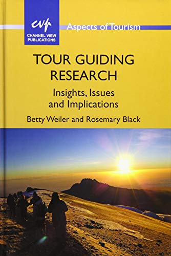 Tour Guiding Research Insights, Issues and Implications [Hardcover]