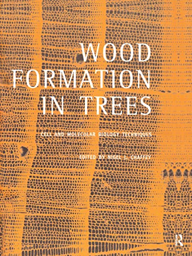 Wood Formation in Trees Cell and Molecular Biology Techniques [Paperback]