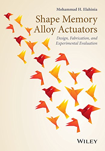 Shape Memory Alloy Actuators: Design, Fabrication, and Experimental Evaluation [Hardcover]