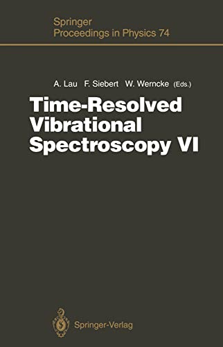 Time-Resolved Vibrational Spectroscopy VI: Proceedings of the Sixth Internationa [Paperback]