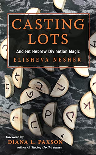 Casting Lots: Ancient Hebrew Divination Magic [Paperback]