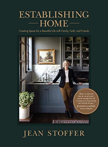 Establishing Home: Creating Space for a Beautiful Life with Family, Faith, and F [Hardcover]