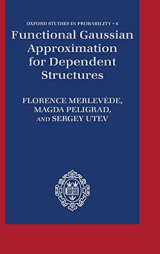 Functional Gaussian Approximation for Dependent Structures [Hardcover]