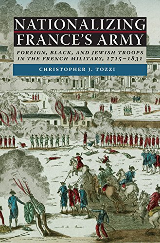 Nationalizing France's Army: Foreign, Black, And Jewish Troops In The French Mil [Hardcover]