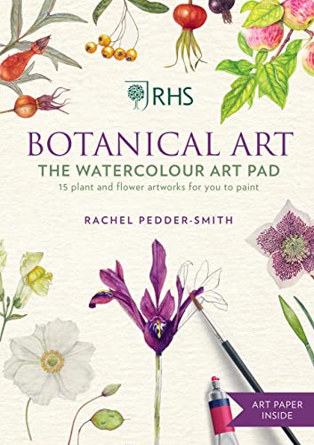 RHS Botanical Art The Watercolour Art Pad: 15 plant and flower artworks for you  [Paperback]