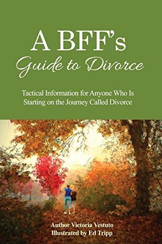 A Bff's Guide To Divorce Tactical Information For Anyone Who Is Starting On The [Paperback]