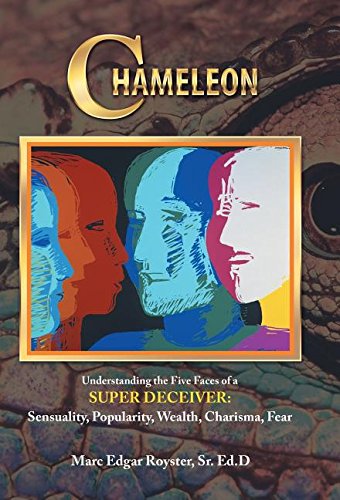 Chameleon Understanding The Five Faces Of A Super Deceiver Sensuality, Popular [Hardcover]