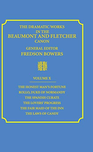 The Dramatic Works in the Beaumont and Fletcher Canon Volume 10, The Honest Man [Hardcover]