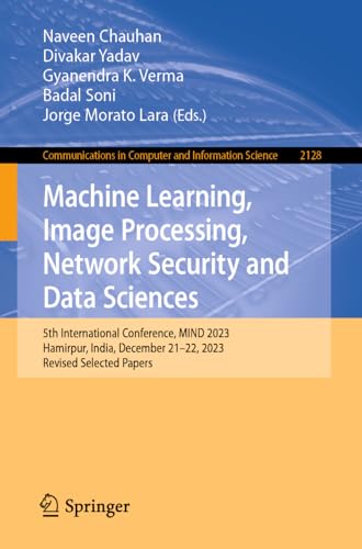 Machine Learning, Image Processing, Netork Security and Data Sciences 5th Inte [Paperback]