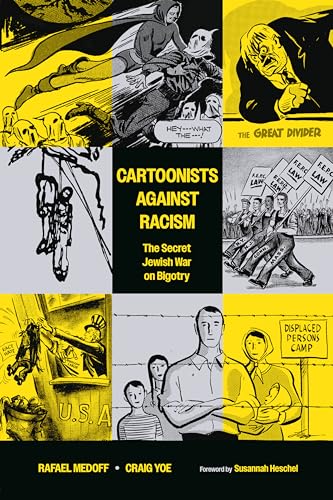 Cartoonists Against Racism: The Secret Jewish War on Bigotry [Paperback]