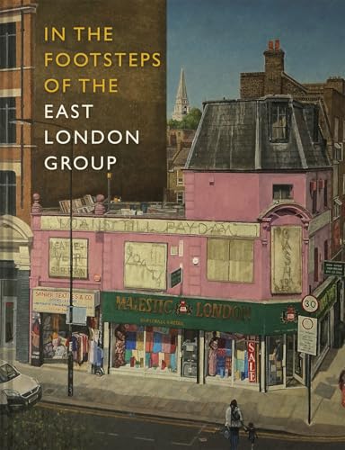 In The Footsteps of the East London Group: The Nunnery Gallery, Urban Contempora [Hardcover]