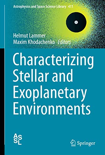 Characterizing Stellar and Exoplanetary Environments [Hardcover]