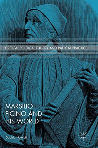 Marsilio Ficino and His World [Hardcover]