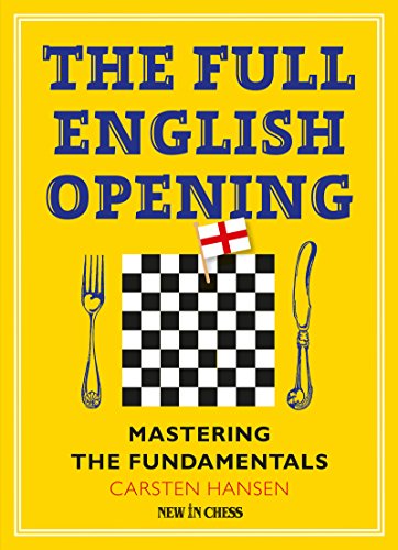 The Full English Opening: Mastering the Fundamentals [Paperback]