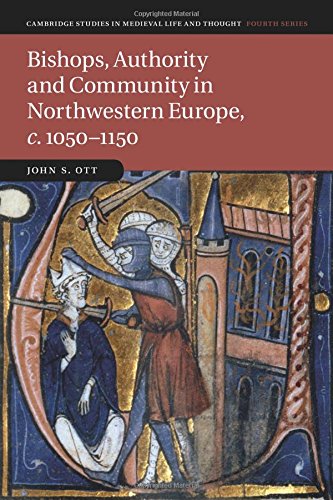 Bishops, Authority and Community in Northestern Europe, c.10501150 [Paperback]